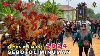 SEBOTOL MINUMAN - Arak arakan PUTRA PAI MUDA 2024 ! Sedekah Bumi PANYINDANGAN blok GANDOK