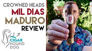 Crowned Heads Mil Días Maduro Cigar Review