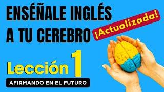  Aprende Inglés Más Fácil y Rápido Con Este Método, Lección 1  Nueva Versión