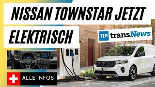 Verkaufsstart Nissan Townstar Elektro-Kastenwagen (Zero Emission) in der Schweiz - TIR transNews