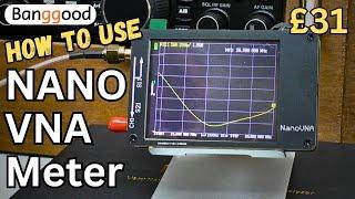 CHEAPEST Nano VNA. How to use and improve your antenna's performance.