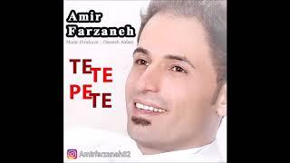 Amir Farzaneh Tete Pete