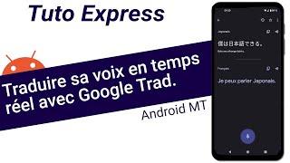 Tuto Express : traduire sa voix en temps réel avec Google Trad