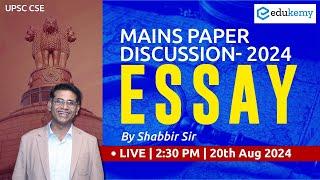 UPSC Mains 2024: Essay Paper Discussion by Shabbir Sir | Edukemy IAS #essay #upscmains #ias