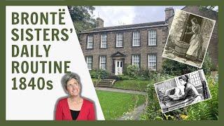 The Brontë Sisters' Daily Life: Inside the Parsonage in the 1840s