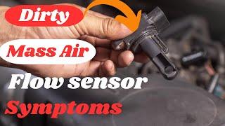 Dirty Mass Air Flow Sensor Symptoms!!