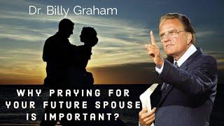 Why praying for your future spouse is important? | #BillyGraham #Shorts #Whatsappstatus