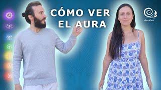 Cómo ver el aura de las personas | Clarividencia | Amalur Sanación