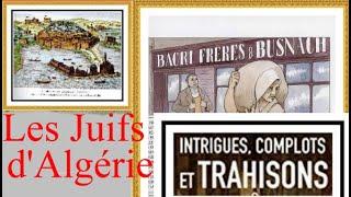 Trilogie algérienne - 2 - Les Juifs; intrigues ,complots et trahisons