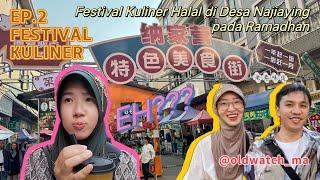 EP. 2 FESTIVAL KULINER HALAL DESA NAJIAYING, MENGGIURKAN 