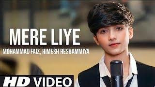 tu hai kya mere liye mohammad faiz song (Official 4k Video Song) | mere liye mohammad faiz |Himesh R