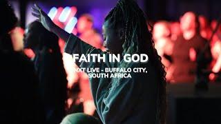 Faith In God | NXT LIVE  | Buffalo City