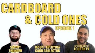 Cardboard & Cold Ones - Episode 1