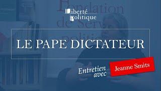 Entretien avec Jeanne Smits, traductrice du livre "Le Pape dictateur", de Henry Sire