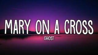 Ghost - Mary On A Cross (Lyrics)