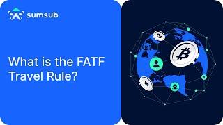 FATF Travel Rule Explained: The Ultimate Guide to Compliance (2023)