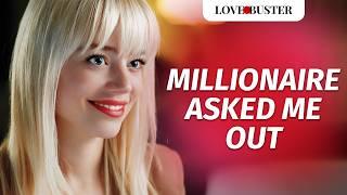 MILLIONAIRE ASKED ME OUT | @LoveBuster_