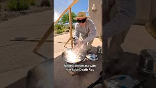 Solar Death Ray cooks breakfast #food #breakfast #solar