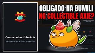 Axie Infinity OBLIGADO NA BUMILI NG COLLECTIBLE? | Axie Infinity Update