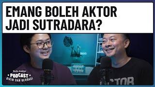 VERDI SOLAIMAN: AKTOR SAMPAI DEBUT MENYUTRADARAI FILM 'RONGGENG KEMATIAN' | Podcast B&B S3 #2