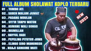 SHOLAWAT KOPLO FULL ALBUM TERBARU 2023 ( TOMBO ATI )