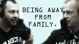 Dealing with Being Away from Family - Jocko Willink and Jody Mitic