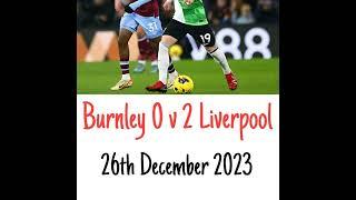 Burnley 0 v 2 Liverpool - All The Goals - (LFC) Radio Broadcast 24/12/2023