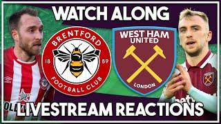 Brentford v West Ham LIVE Watch Along!!