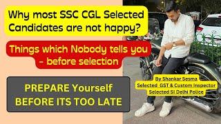 Why most SSC CGL Selected Candidates are not HAPPY? 