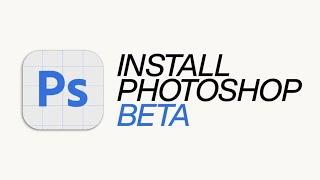 How to Install Photoshop Beta with Generative Fill