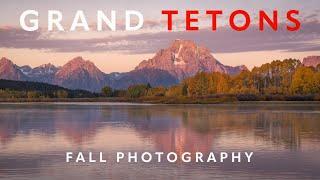 Photographing the Grand Tetons Pt 1 | Tips for Fall Color Landscape Photography