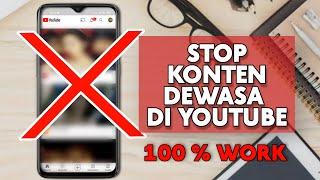 Cara Ampuh Memblokir Konten Dewasa Di Aplikasi YouTube