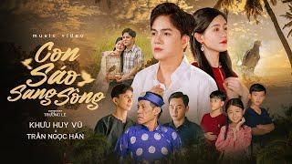 CON SÁO SANG SÔNG | Khưu Huy Vũ x Trần Ngọc Hân | St. Trường Lê | Con Sáo bay nơi phương trời xa