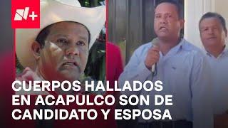 Cuerpos hallados en Acapulco son de candidato a Regidor y de su esposa - En Punto