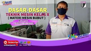 Praktik Dasar Teknik Mesin kelas X Jurusan Teknik Pemesinan (materi mesin bubut).