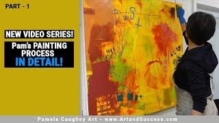 062 - Pamela Caughey - YELLOW Painting GROWS UP! - Pam's Painting Processy - Part 1