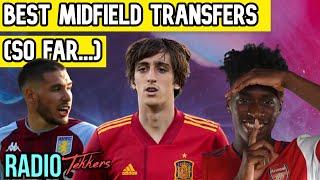 Best Midfielder Transfers (So Far...) - Buendia, Bryan Gil, Lakonga | Radio Tekkers