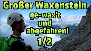 Großer Waxenstein: Ge-wax't und abgefahren! Teil 1/2 №220