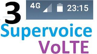 3 4G Super-voice VoLTE rollout