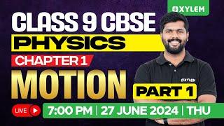 Class 9 CBSE Physics | Chapter 1 / Motion - Part 1 | Xylem Class 9 CBSE