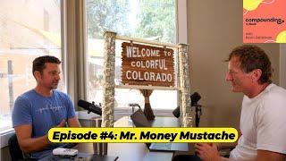 #4: Mr. Money Mustache -  YOU can become financially independent—here's how.