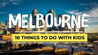 10 Things to Do in Melbourne With Kids