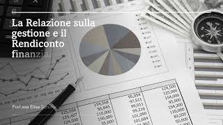 6  La Relazione sulla gestione e il Rendiconto finanziario