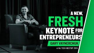 NJ Tech Meetup - Keynote 2015 - Gary Vaynerchuk