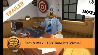 Sam & Max : This Time It's Virtual Trailer