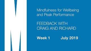 Mindfulness: Feedback from Craig and Richard - Week 1 - July 2019