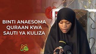 BINTI ANAESOMA QURAAN KWA SAUTI YA KULIZA