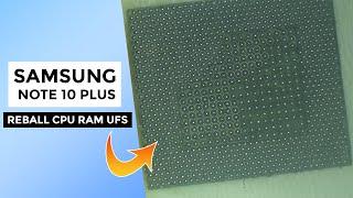 SAMSUNG NOTE 10 PLUS REBALL CPU RAM UFS