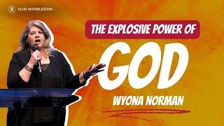 The Explosive Power of God - Wyona Norman