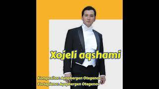 Xojeli aqshami, Kompozitor: Ayapbergen Otegenov, Fortepiano: Ayapbergen Otegenov